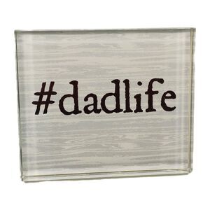 Way To Celebrate Glass Desk Sign Paperweight #DadLife 5x6” Office Decor Gift for